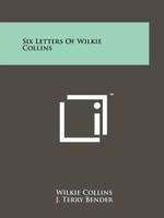 Six Letters of Wilkie Collins