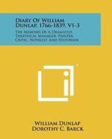 Diary Of William Dunlap, 1766-1839, V1-3
