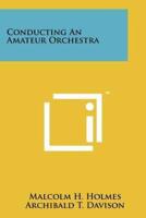 Conducting An Amateur Orchestra