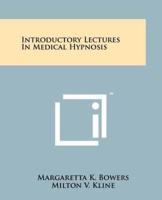 Introductory Lectures in Medical Hypnosis