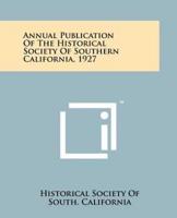 Annual Publication of the Historical Society of Southern California, 1927