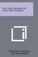 The Post Reader of Civil War Stories