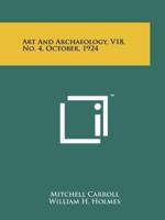 Art and Archaeology, V18, No. 4, October, 1924