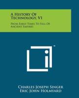 A History Of Technology, V1