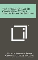 The Germanic Case of Comparison With a Special Study of English