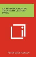 An Introduction To Twentieth Century Music