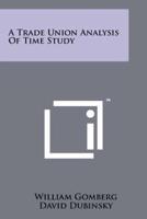 A Trade Union Analysis of Time Study