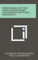 Proceedings of the Third Midwestern Conference on Fluid Mechanics