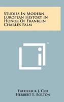 Studies in Modern European History in Honor of Franklin Charles Palm