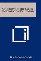 A History Of The Labor Movement In California