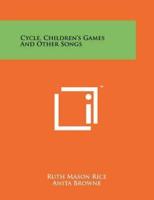 Cycle, Children's Games and Other Songs