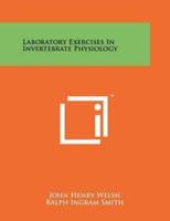 Laboratory Exercises in Invertebrate Physiology