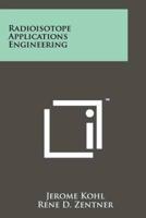 Radioisotope Applications Engineering