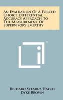 An Evaluation of a Forced Choice Differential Accuracy Approach to the Measurement of Supervisory Empathy