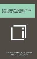 Catholic Viewpoint on Church and State