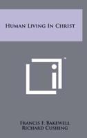 Human Living In Christ