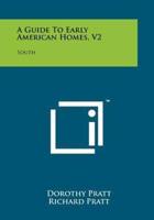 A Guide to Early American Homes, V2