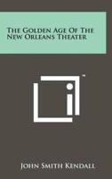 The Golden Age Of The New Orleans Theater