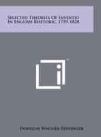 Selected Theories of Inventio in English Rhetoric, 1759-1828