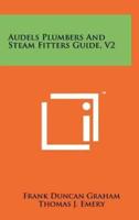 Audels Plumbers And Steam Fitters Guide, V2