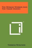 The Woman Worker and the Trade Unions