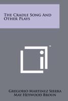 The Cradle Song and Other Plays