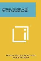 String Figures And Other Monographs