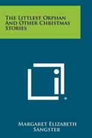 The Littlest Orphan and Other Christmas Stories