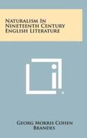 Naturalism in Nineteenth Century English Literature