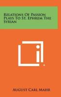 Relations of Passion Plays to St. Ephrem the Syrian