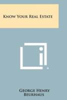 Know Your Real Estate