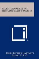 Recent Advances in Heat and Mass Transfer