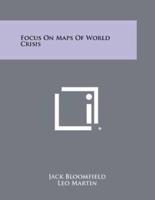 Focus on Maps of World Crisis