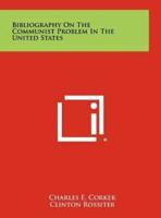 Bibliography on the Communist Problem in the United States