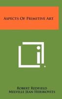Aspects of Primitive Art