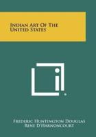 Indian Art of the United States