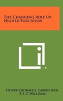 The Changing Role of Higher Education