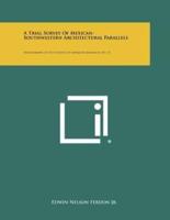 A Trial Survey of Mexican-Southwestern Architectural Parallels