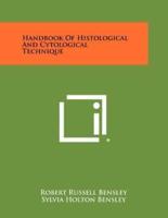 Handbook of Histological and Cytological Technique