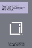 Practical Study Methods for Student and Pastor