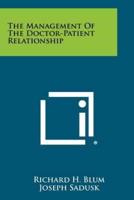 The Management of the Doctor-Patient Relationship