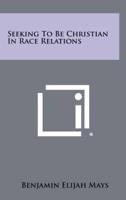 Seeking To Be Christian In Race Relations