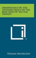 Observations on the Thunder Dance of the Bear Gens of the Fox Indians