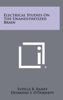 Electrical Studies On The Unanesthetized Brain