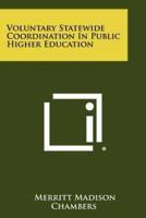 Voluntary Statewide Coordination in Public Higher Education