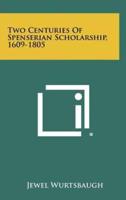 Two Centuries of Spenserian Scholarship, 1609-1805