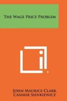 The Wage Price Problem