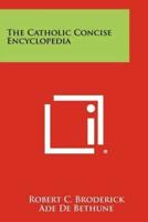 The Catholic Concise Encyclopedia