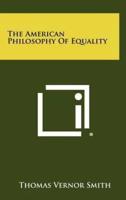 The American Philosophy of Equality