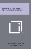 Alexandre Dumas' Adventures in Spain